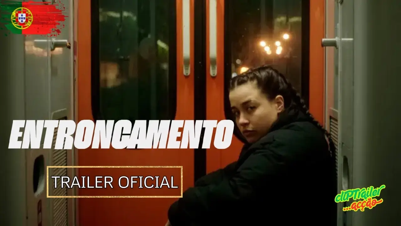Entroncamento — trailer