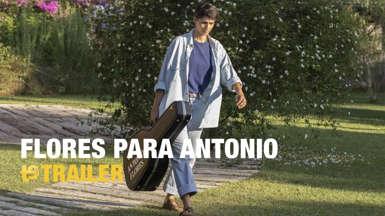 Flores para Antonio — трейлер