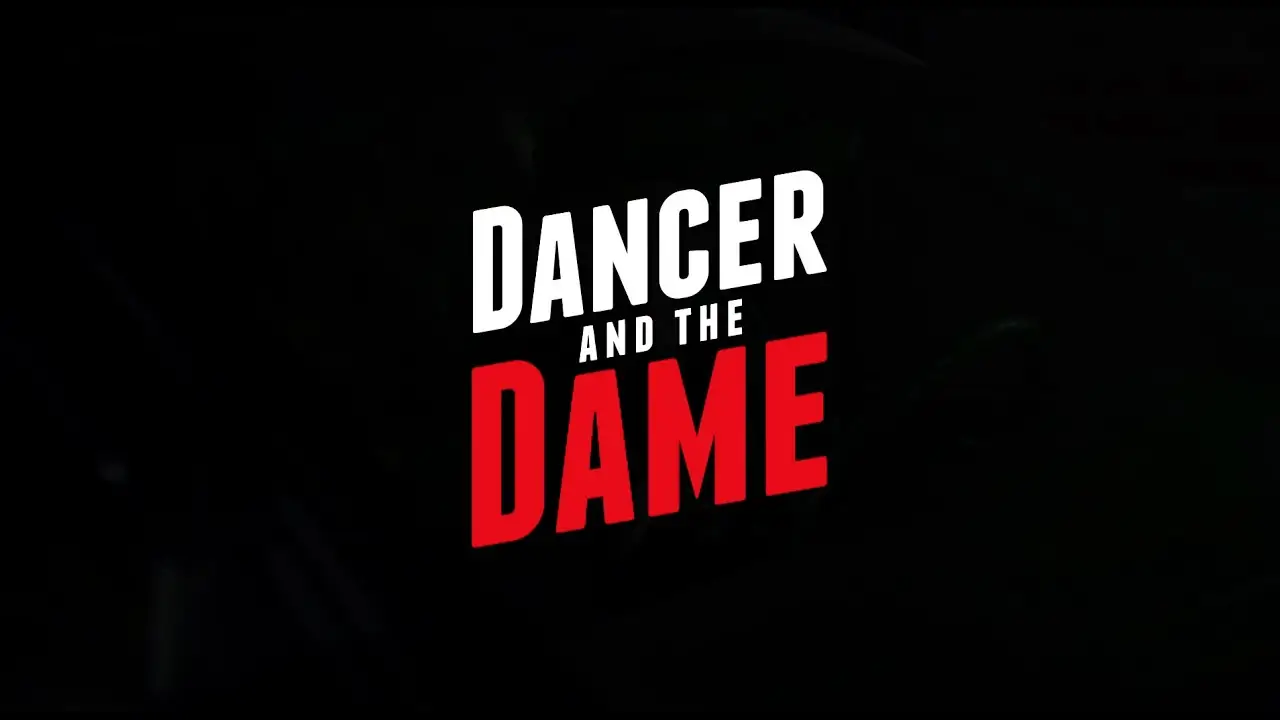 Dancer and the Dame — trailer