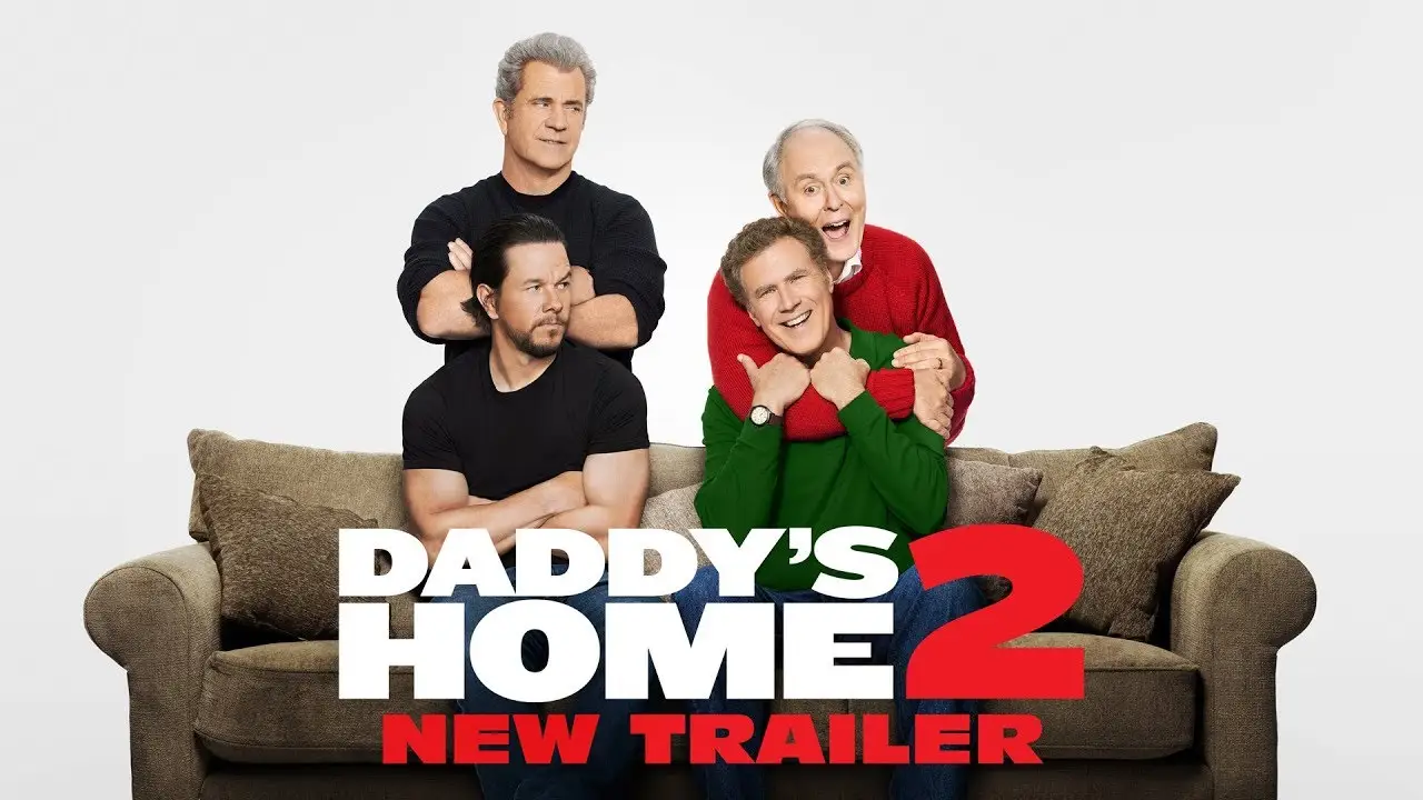 Daddy's Home 2 — tráiler