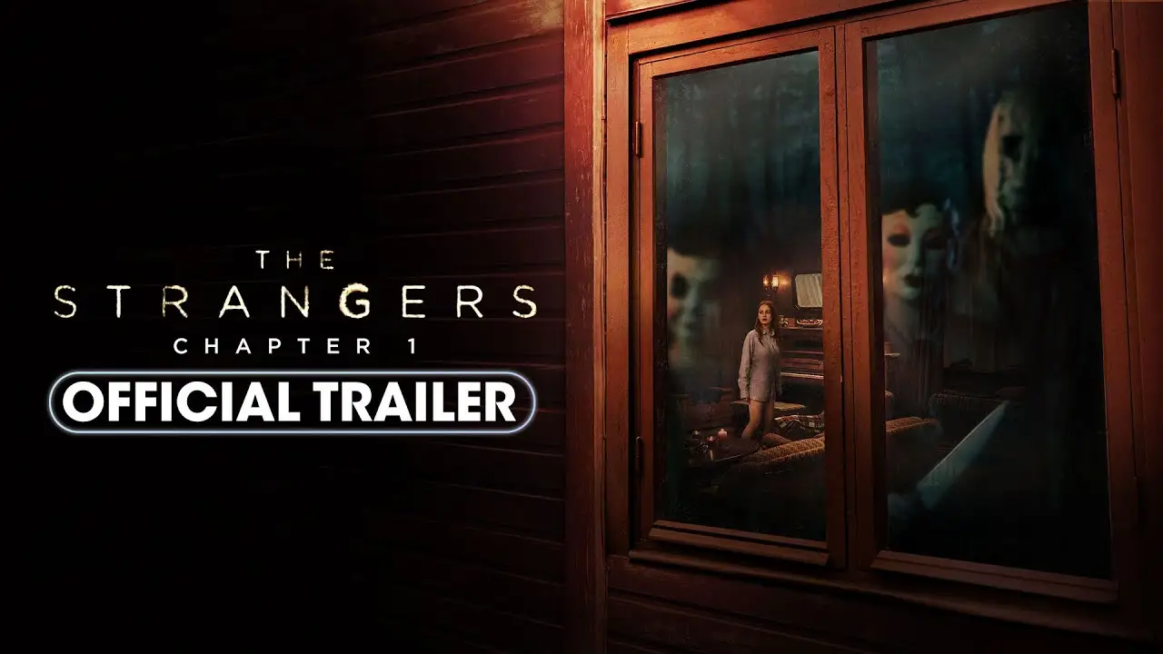 The Strangers: Chapter 1 — tráiler