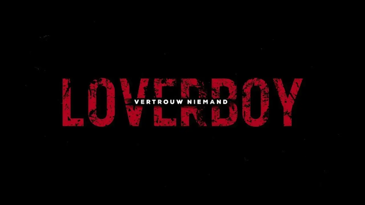 Loverboy: Vertrouw niemand — trailer