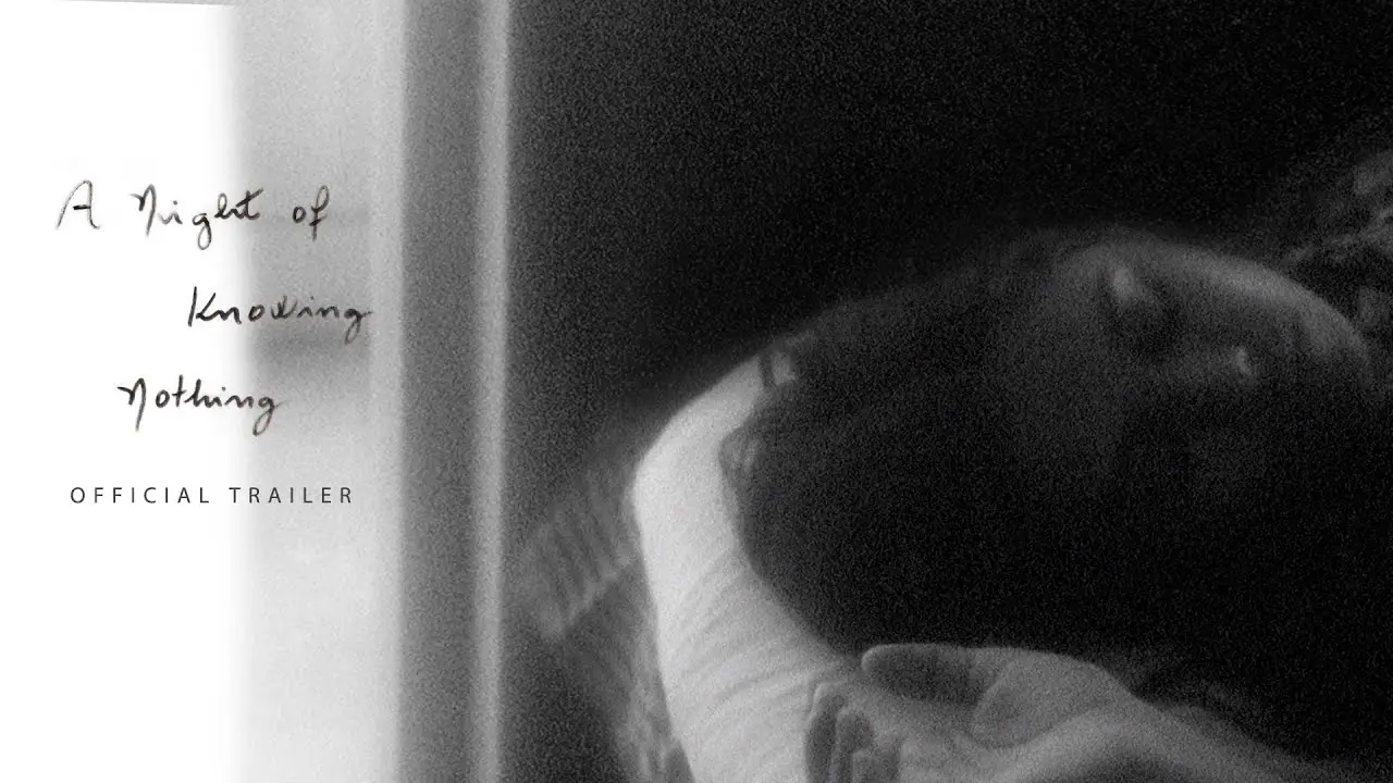 A Night of Knowing Nothing — trailer