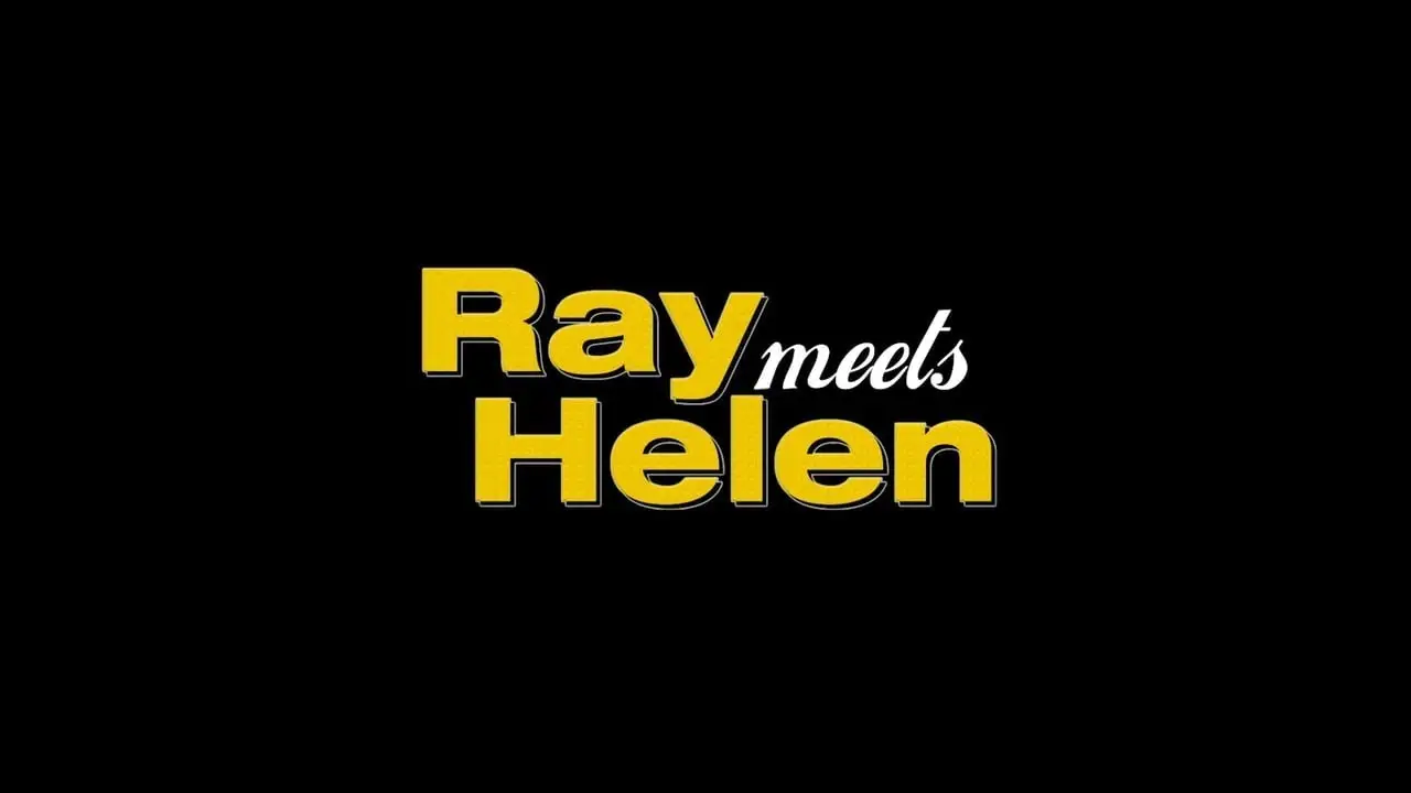 Ray Meets Helen — trailer