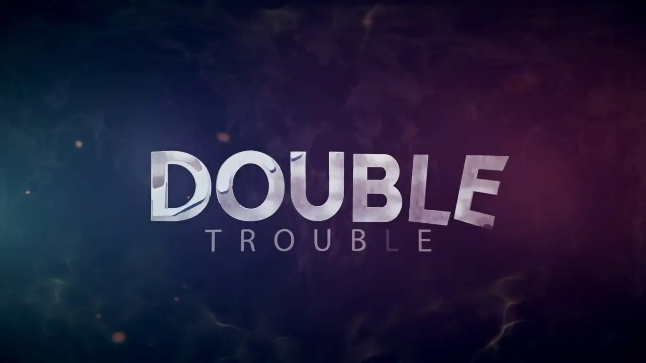 Double Trouble — trailer