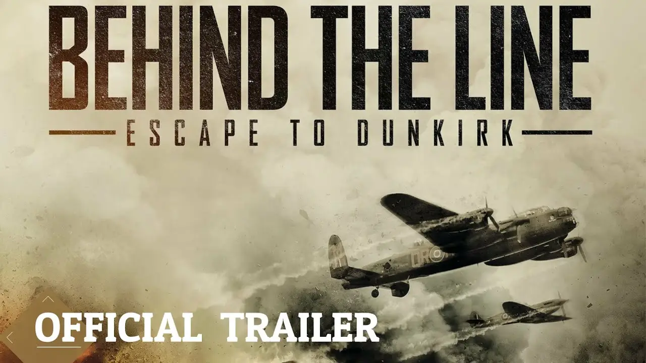 Behind the Line: Escape to Dunkirk — tráiler