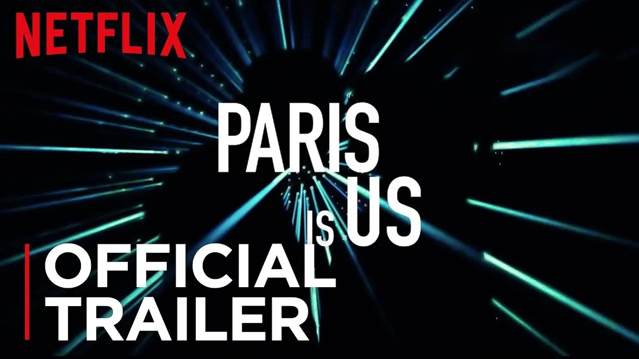 Paris Is Us — trailer