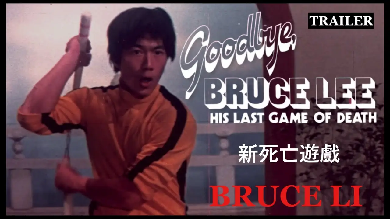 Goodbye Bruce Lee: His Last Game of Death — trailer