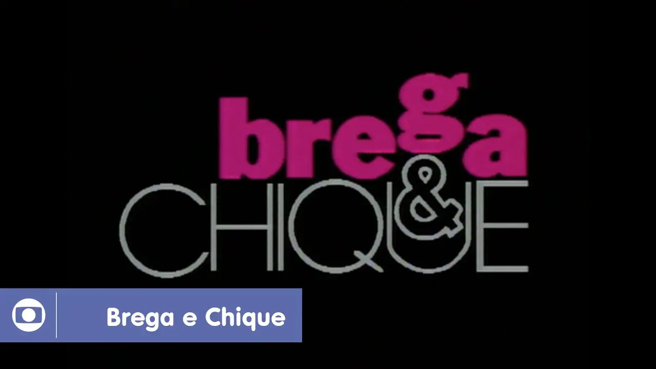 Brega e Chique — trailer