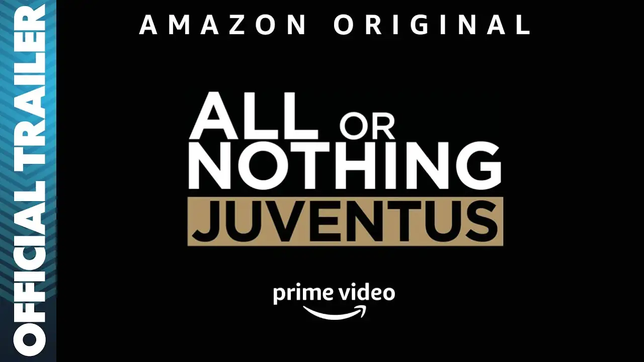 All or Nothing: Juventus — trailer