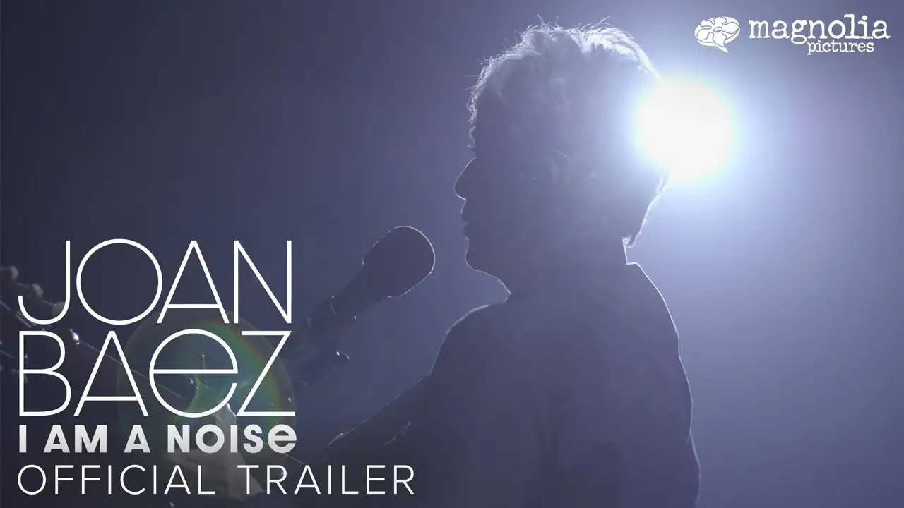 Joan Baez: I Am a Noise — trailer