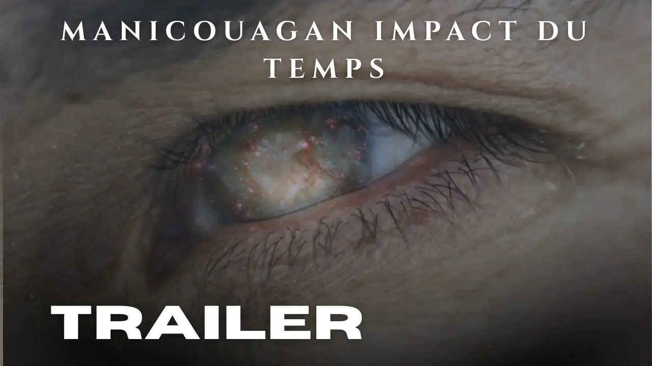 Manicouagan — trailer