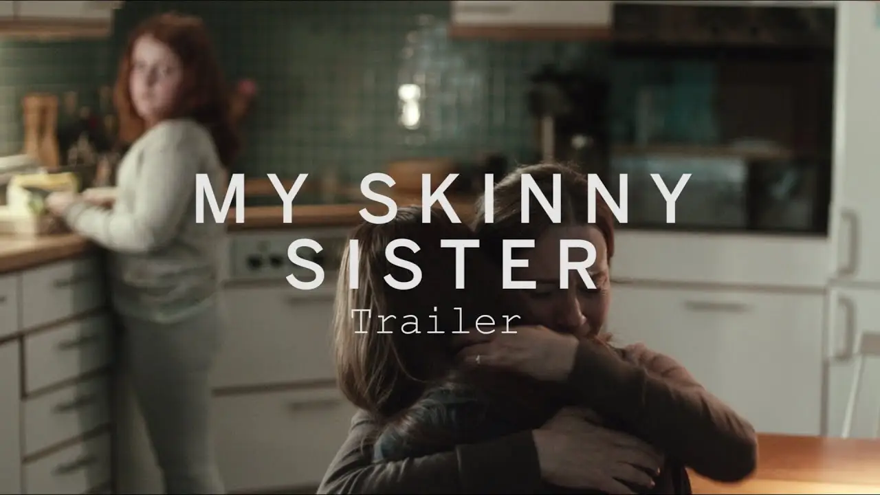 My Skinny Sister — trailer