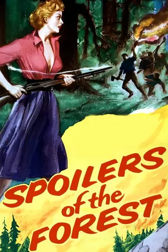 Spoilers of the Forest (1957)