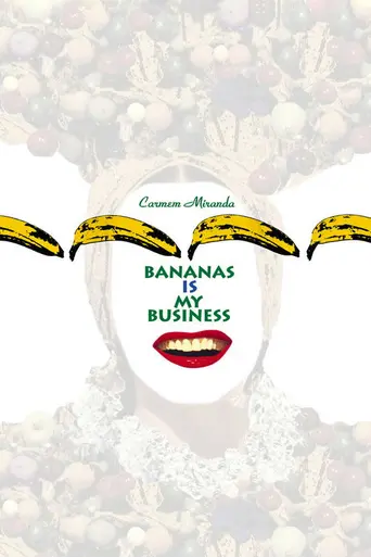Carmen Miranda: Bananas is My Business (1995)