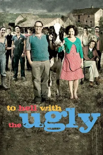 To Hell With The Ugly (2010)