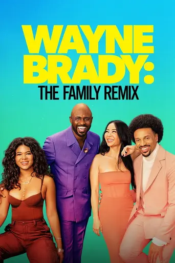Wayne Brady: The Family Remix (2024)