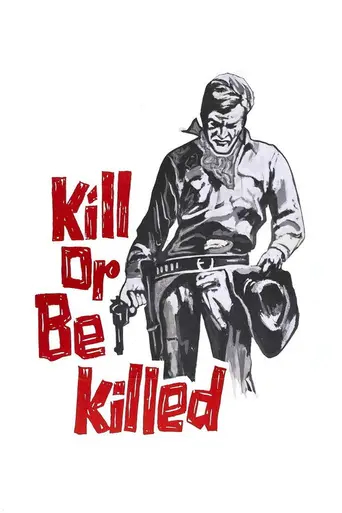 Kill or Be Killed (1967)