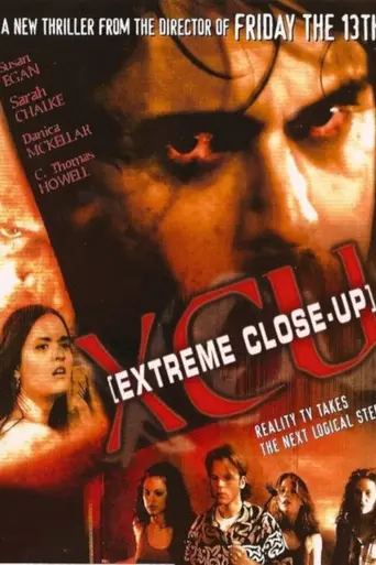 XCU: Extreme Close Up (2001)