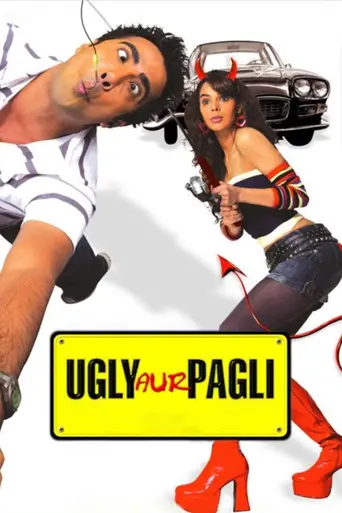 Ugly Aur Pagli (2008)