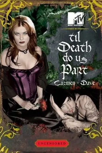 'Til Death Do Us Part: Carmen and Dave (2004)