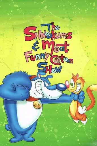 The Shnookums and Meat Funny Cartoon Show (1995)