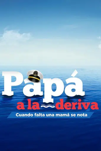 Papá a la deriva (2015)