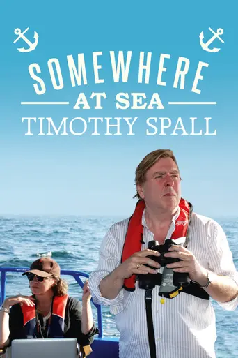 Timothy Spall at Sea series (2010)