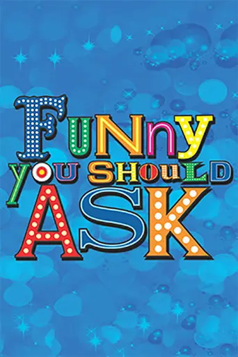 Funny You Should Ask (2017)