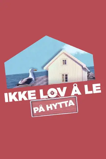 Ikke lov å le på hytta (2021)