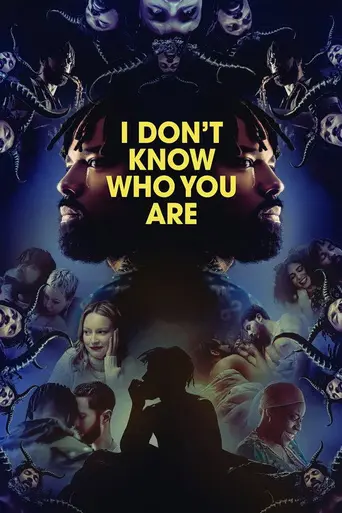 I Don't Know Who You Are (2023)