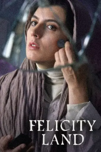 Felicity Land (2011)