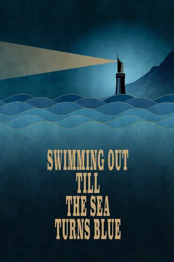 Swimming Out Till the Sea Turns Blue (2020)