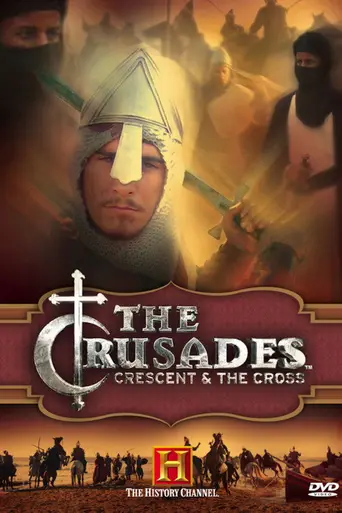 The Crusades: Crescent and the Cross (2005)
