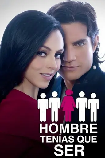 Hombre Tenías que Ser (2013)