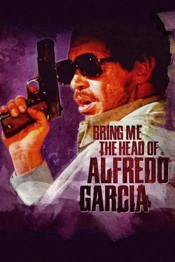 Bring Me the Head of Alfredo Garcia (1974)