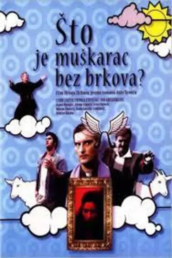What Is a Man Without a Moustache? (2005)