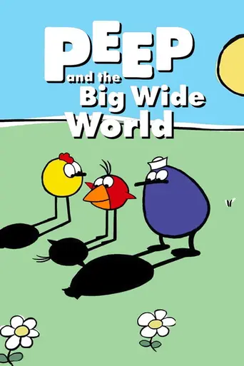 Peep and the Big Wide World (2004)