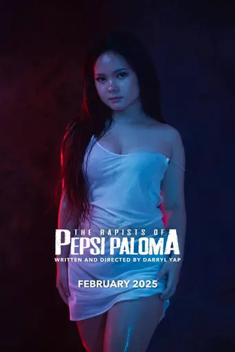 The Rapists of Pepsi Paloma (2025)