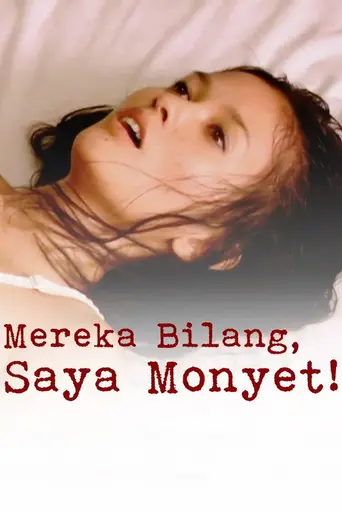 Mereka Bilang, Saya Monyet! (2007)