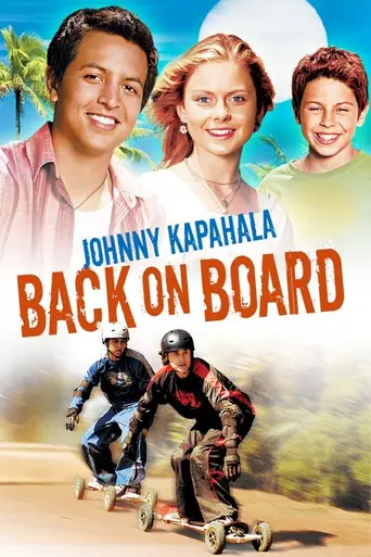Джонни Капахала: Снова на доске (2007)