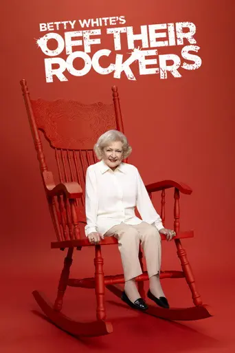 Betty White's Off Their Rockers (2012)