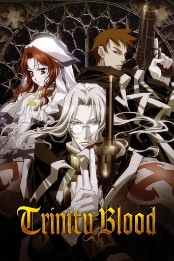 Trinity Blood (2005)