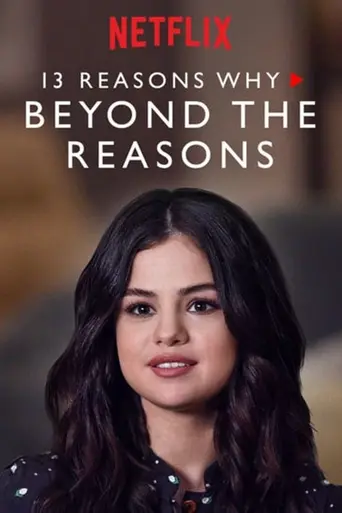 13 Reasons Why: Beyond the Reasons (2017)