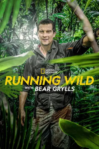 Running Wild with Bear Grylls — Season 6