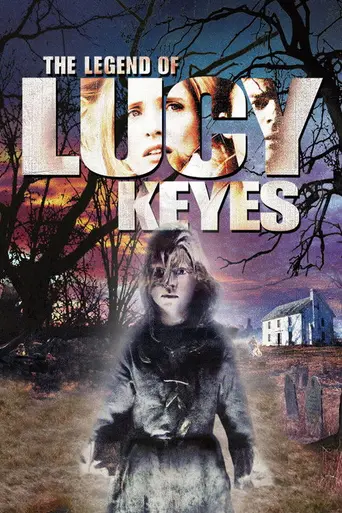 The Legend of Lucy Keyes (2006)