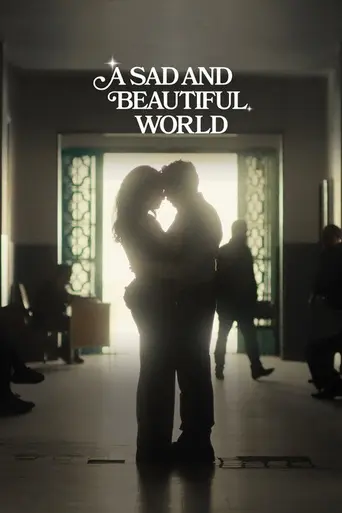 A Sad and Beautiful World (2025)
