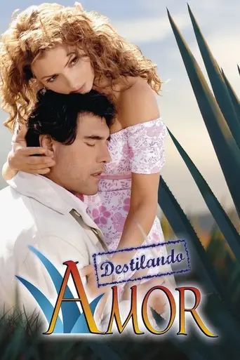 Destilando Amor (2007)