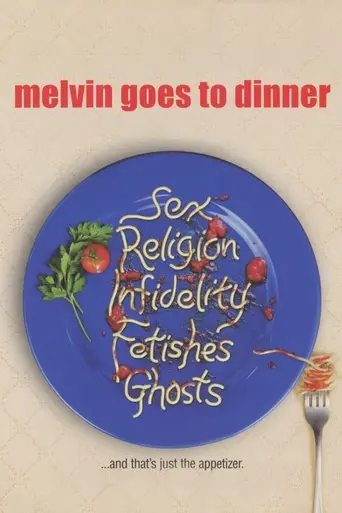 Melvin Goes to Dinner (2003)
