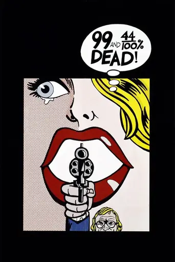 99 and 44/100% Dead (1974)